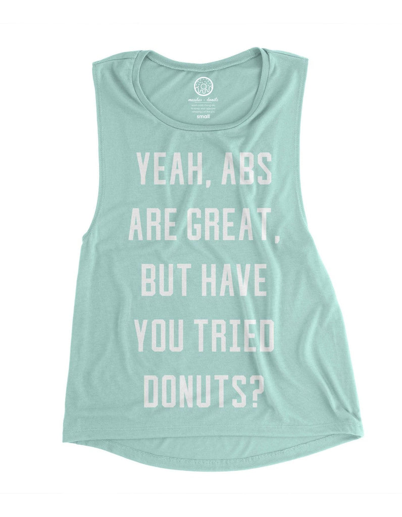 muscles and donuts yeah i have abs but have you tried donuts