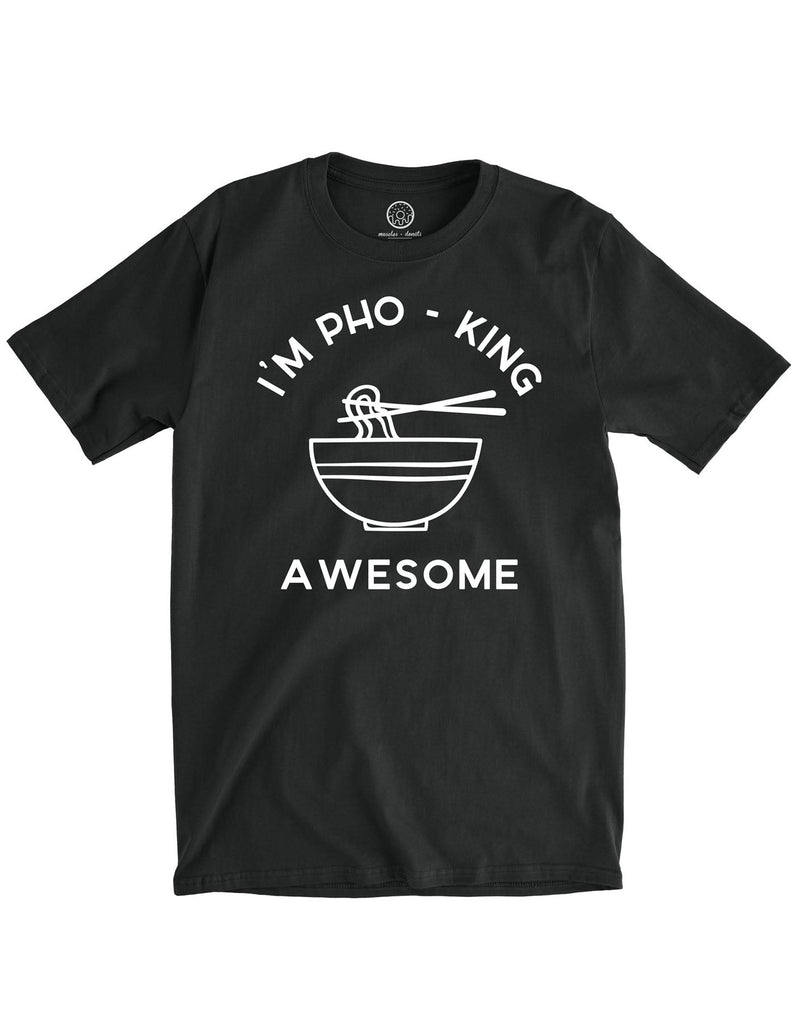 PHO - KING AWESOME T-SHIRT